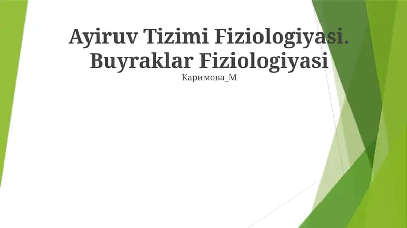 Ayiruv Tizimi Fiziologiyasi. Buyraklar Fiziologiyasi