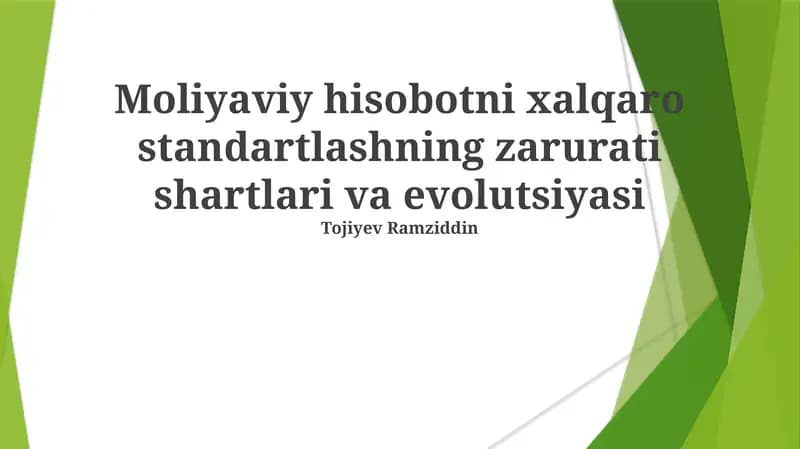 Moliyaviy hisobotni xalqaro standartlashning zarurati shartlari va evolutsiyasi