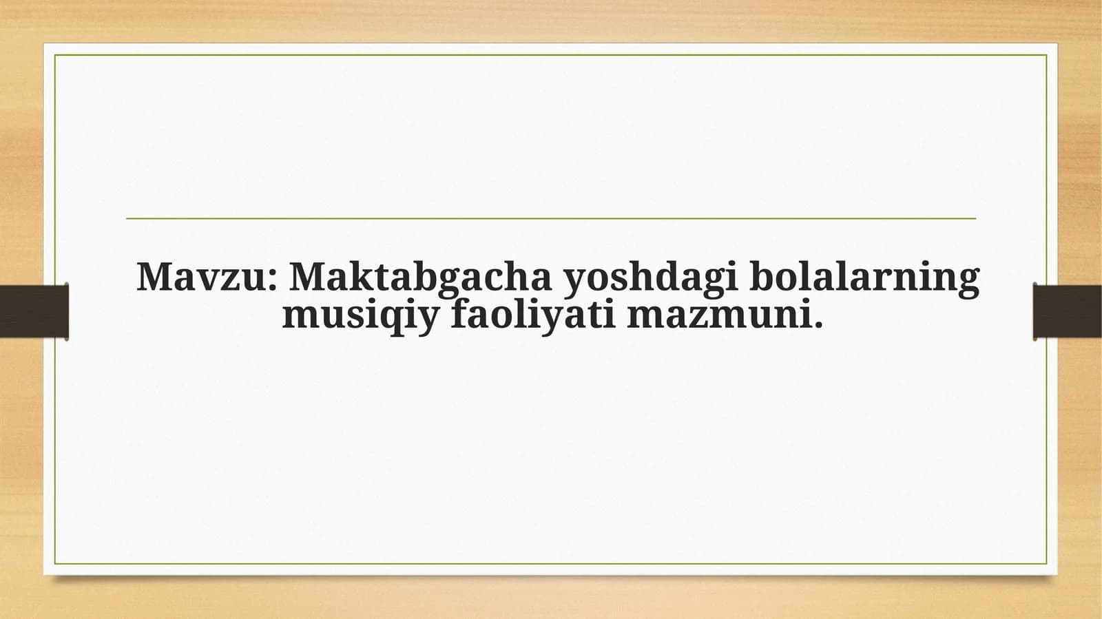 Maktabgacha yoshdagi bolalarning musiqiy faoliyati mazmuni