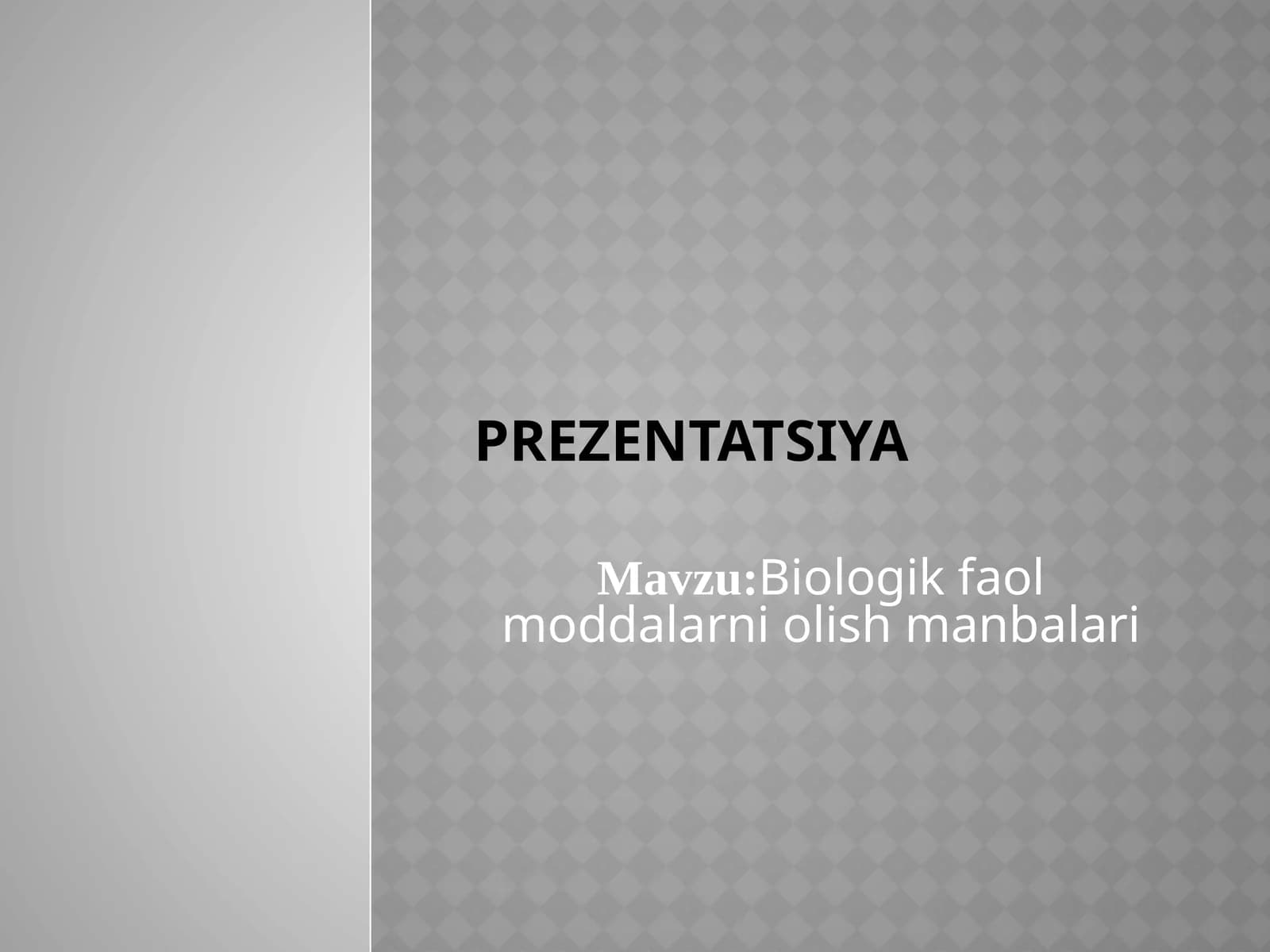 Biologik faol moddalarni olish manbalari