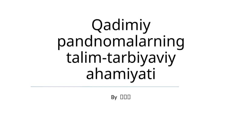 Qadimiy pandnomalarning talim-tarbiyaviy ahamiyati