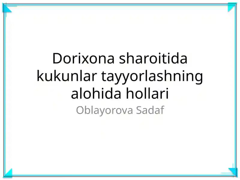Kukunlar tayyorlashning alohida hollari