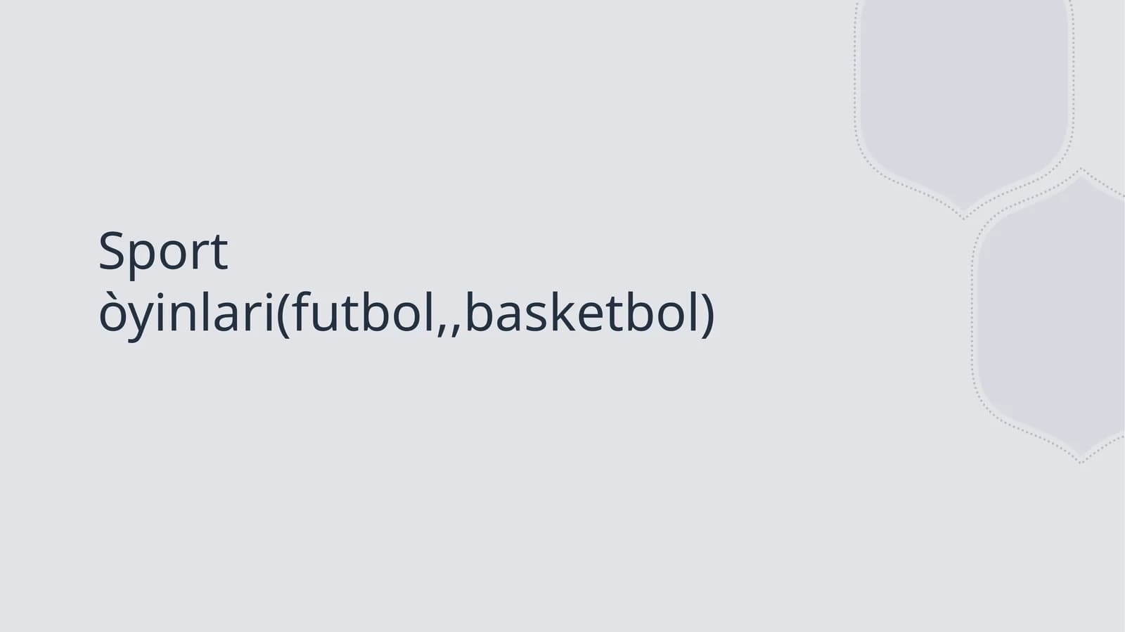 Sport òyinlari(futbol,,basketbol)