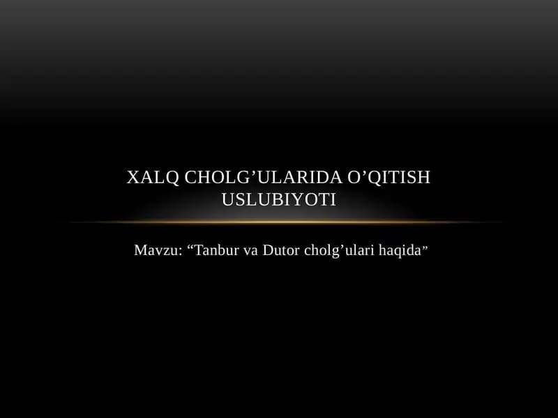 Tanbur va Dutor cholg'ulari haqida