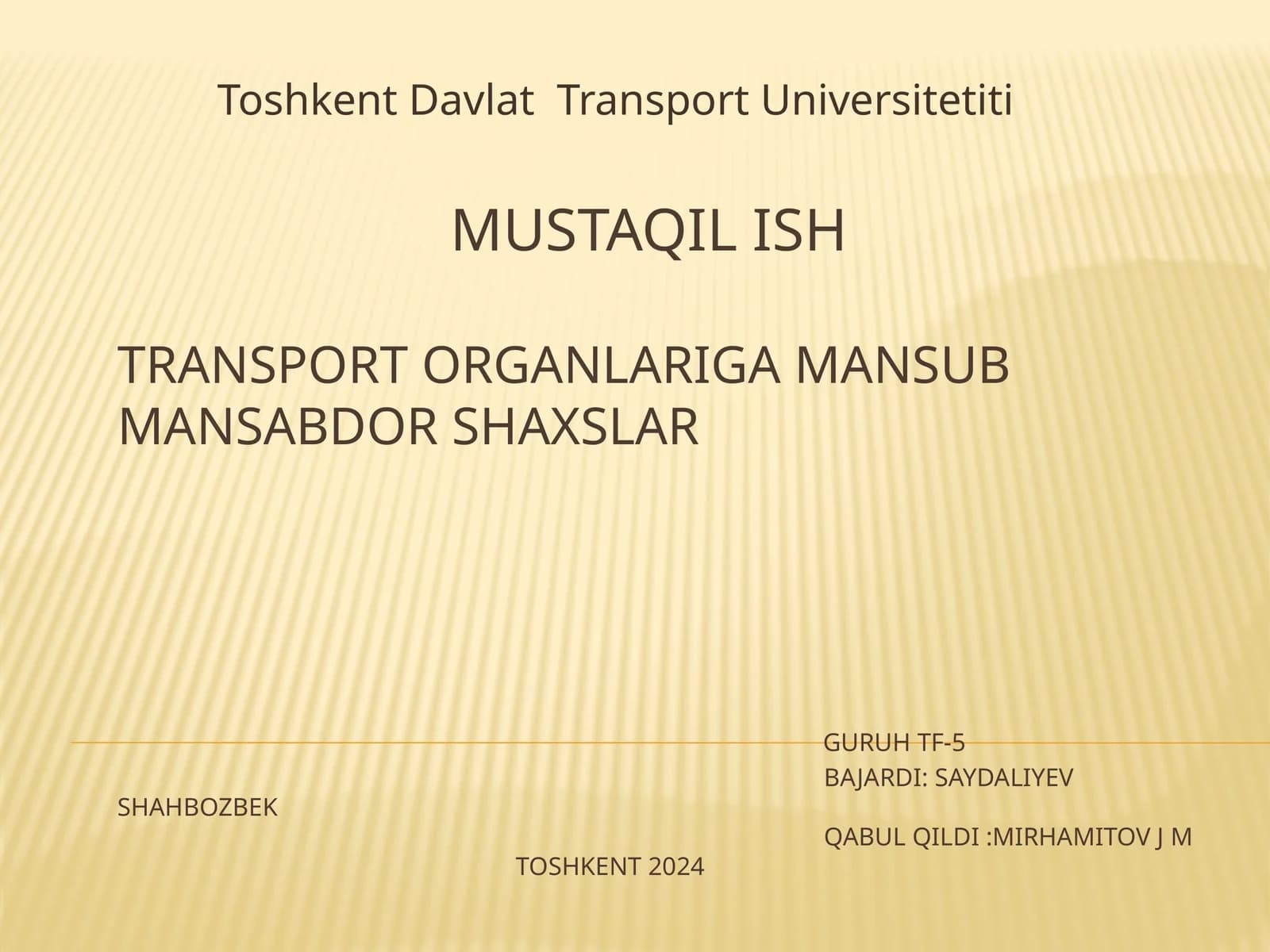Mustaqilish Transporti Organlariga Mansub Mansabdor Shaxslar Guruh TF-5 BAJARDI