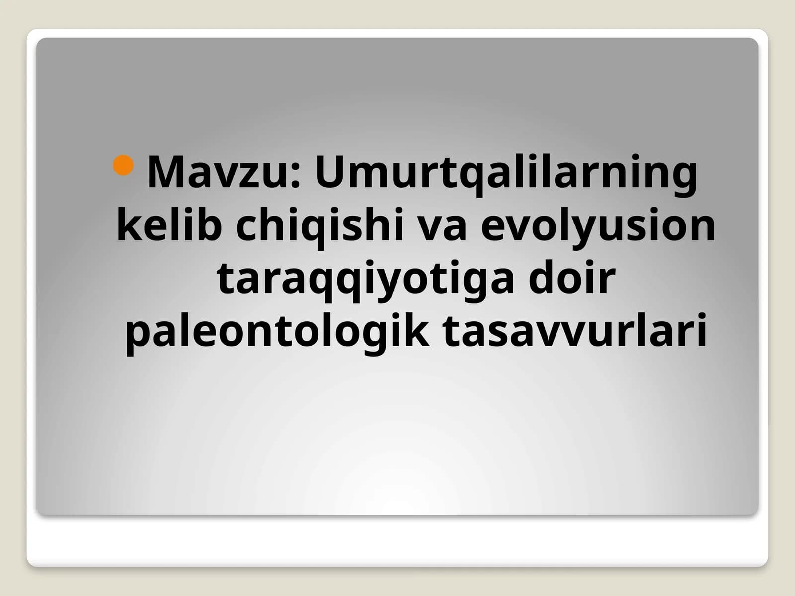 Umurtqalilarning kelib chiqishi va evolyutsion taraqqiyoti