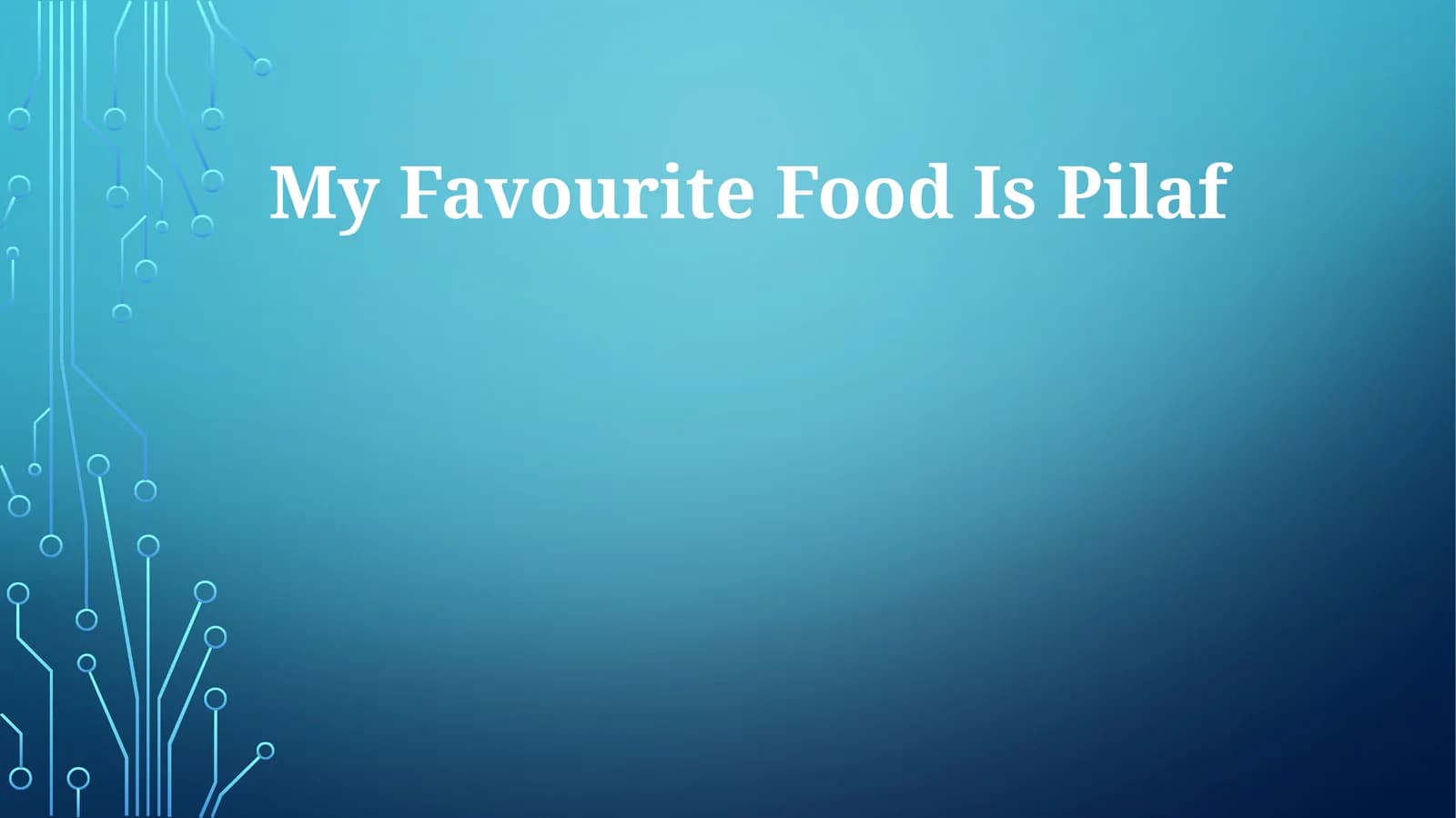My Favourite Food Is Pilaf