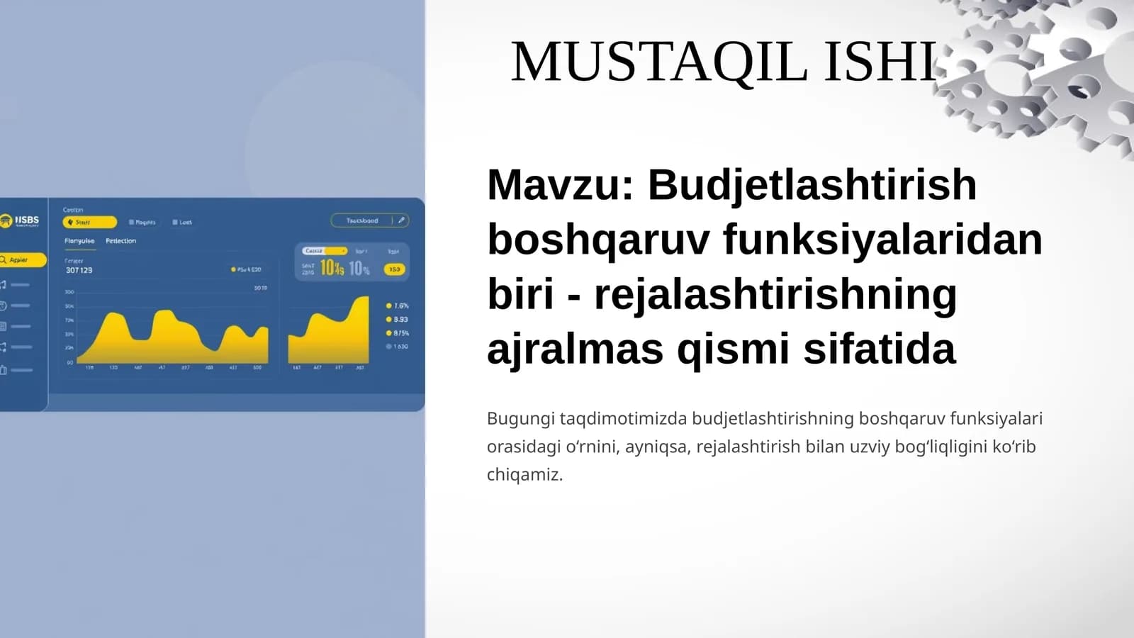 Budjetlashtirish boshqaruv funksiyalaridan biri - rejalashtirishning ajralmas qismi sifatida