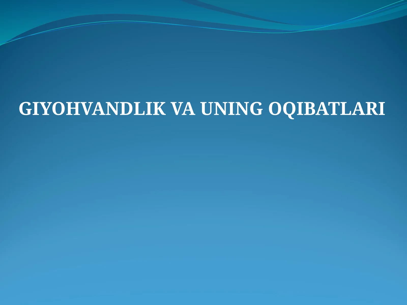 GIYOHVANDLIK VA UNING OQIBATLARI