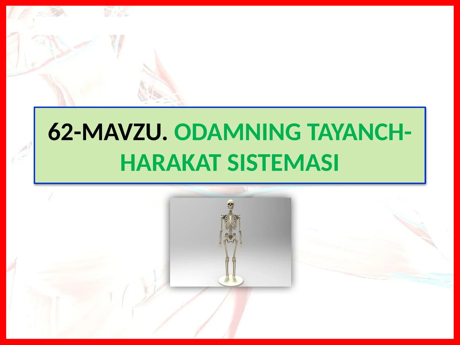 ODAMNING TAYANCH-HARAKAT SISTEMASI