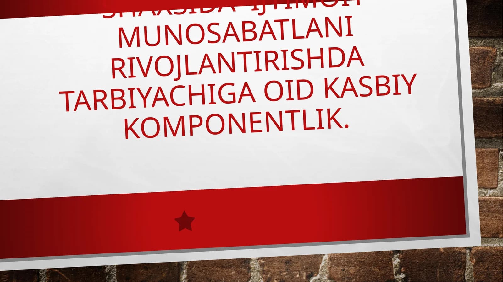 Tarbiyachi shaxsida ijtimoiy munosabatlani rivojlantirishda tarbiyachiga oid kasbiy komponentlik