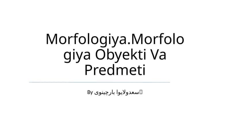 Morfologiya.Morfologiya Obyekti Va Predmeti