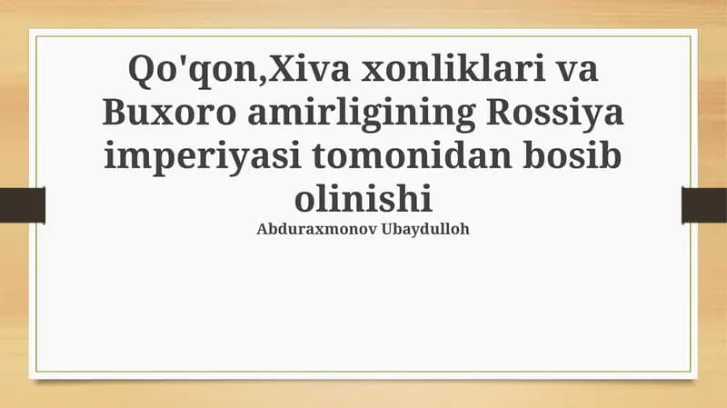 Qo'qon, Xiva xonliklari va Buxoro amirligining Rossiya imperiyasi tomonidan bosib olinishi