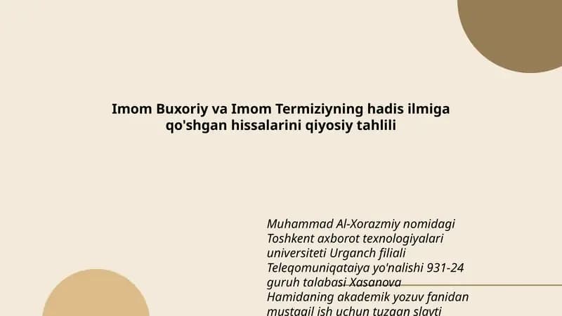 Imom Buxoriy va Imom Termiziyning hadis ilmiga qo'shgan hissalarini qiyosiy tahlili