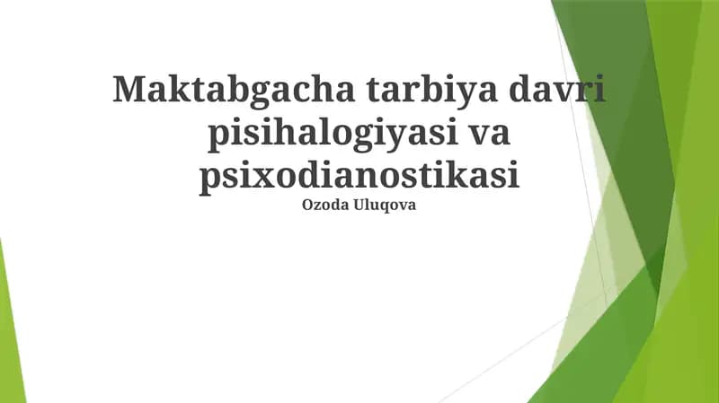 Maktabgacha tarbiya davri pisihalogiyasi va psixodianostikasi