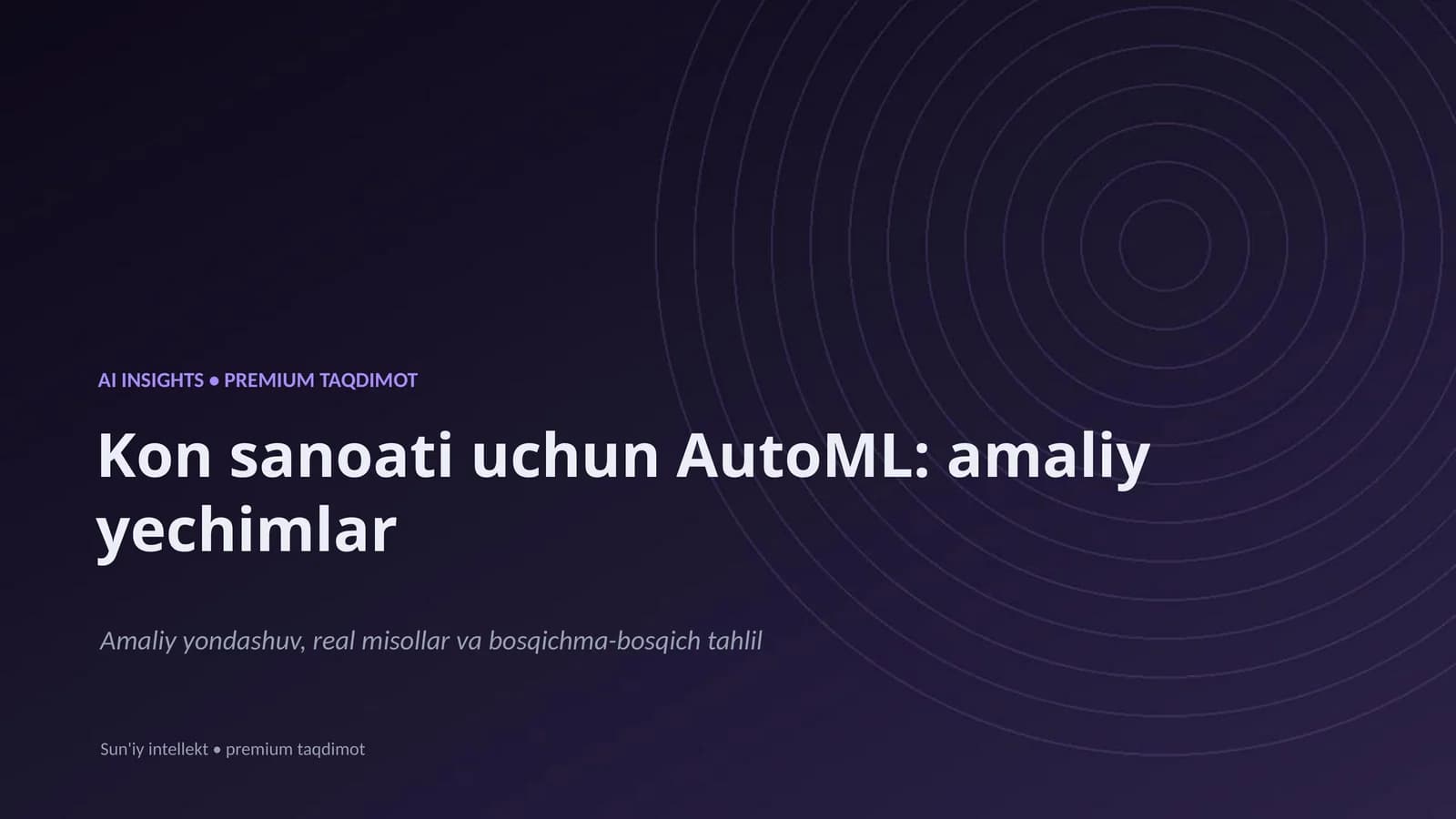 Kon sanoati uchun AutoML: amaliy yechimlar