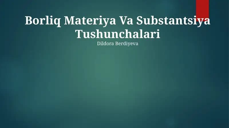 Borliq Materiya Va Substantsiya Tushunchalari