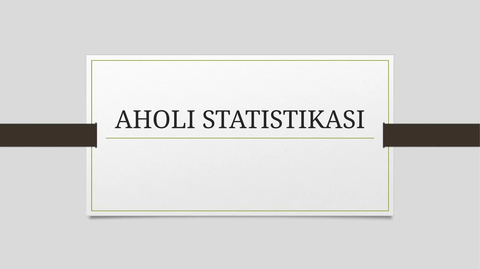 AHOLI STATISTIKASI