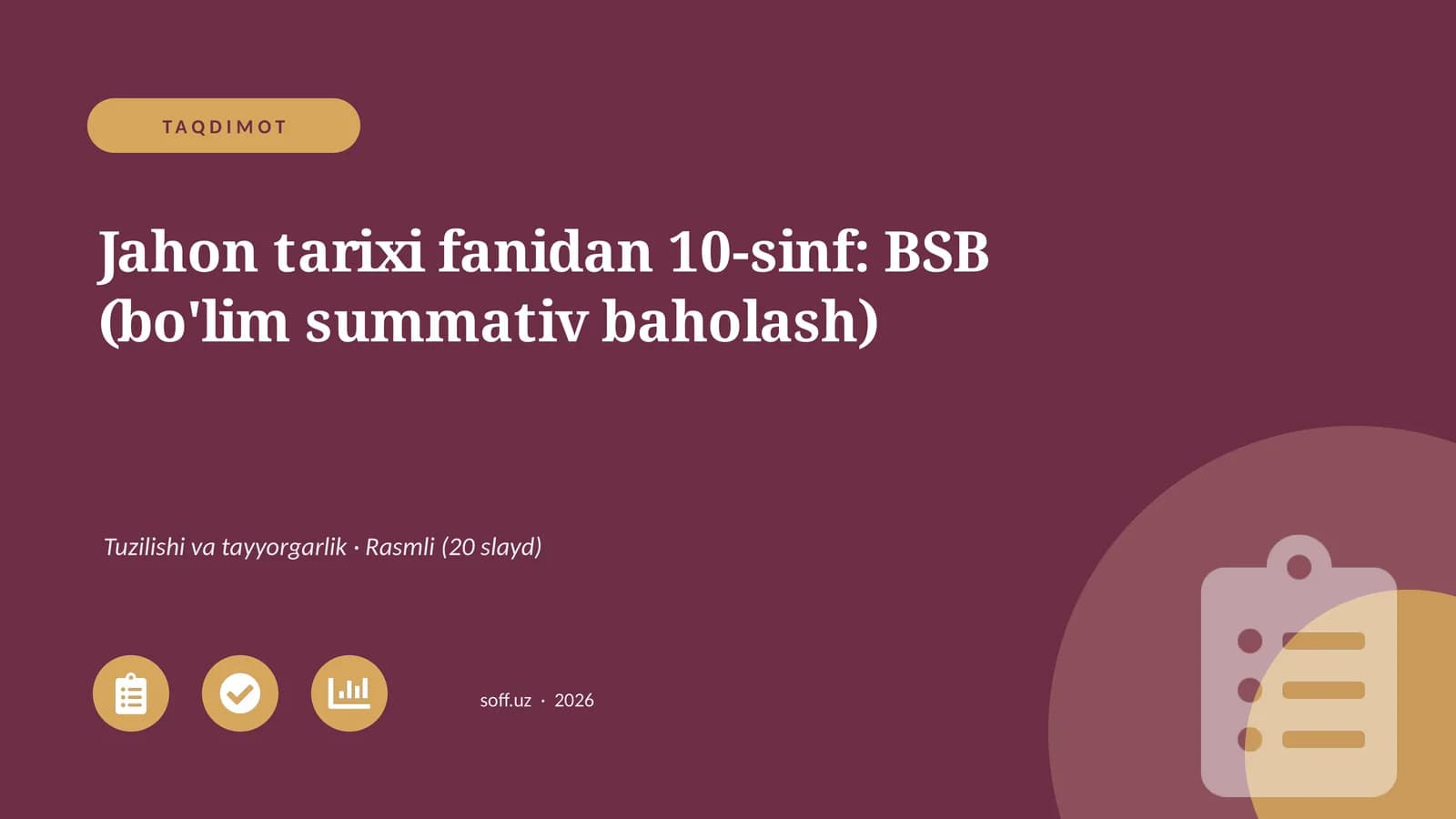 Jahon tarixi fanidan 10-sinf: BSB (bo'lim summativ baholash)