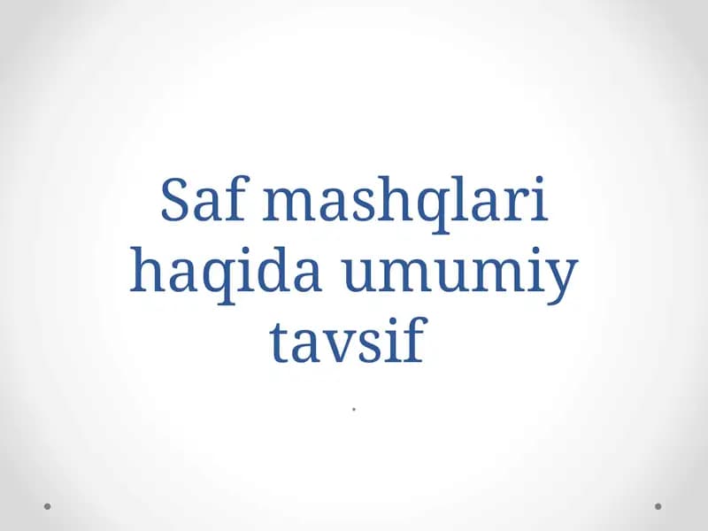 Safmashqlari haqida umumiy tavsif