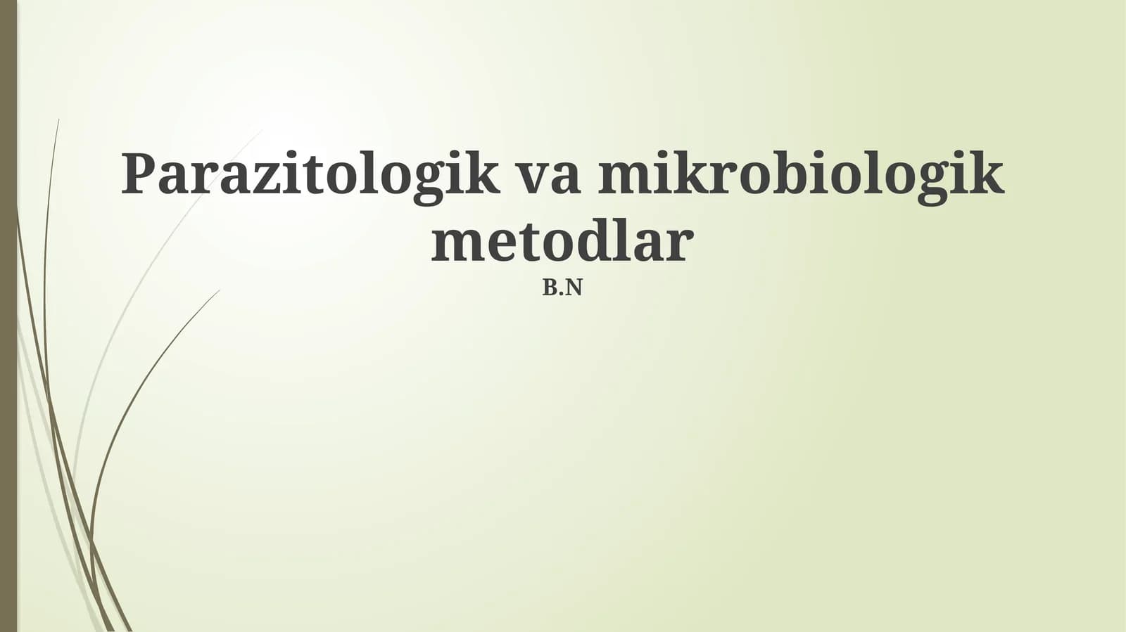 Parazitologik va mikrobiologik metodlar