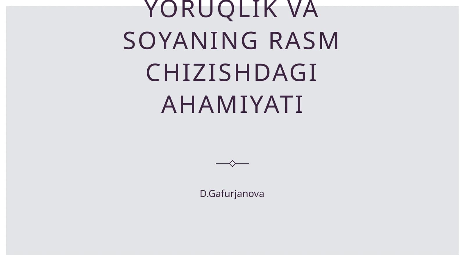 Yoruqlik va soyaning rasm chizishdagi ahamiyati