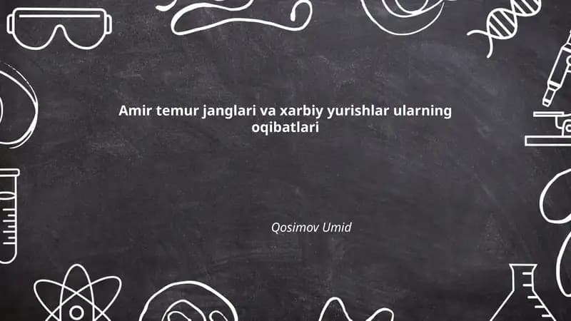 Amir temur janglari va xarbiy yurishlar ularning oqibatlari