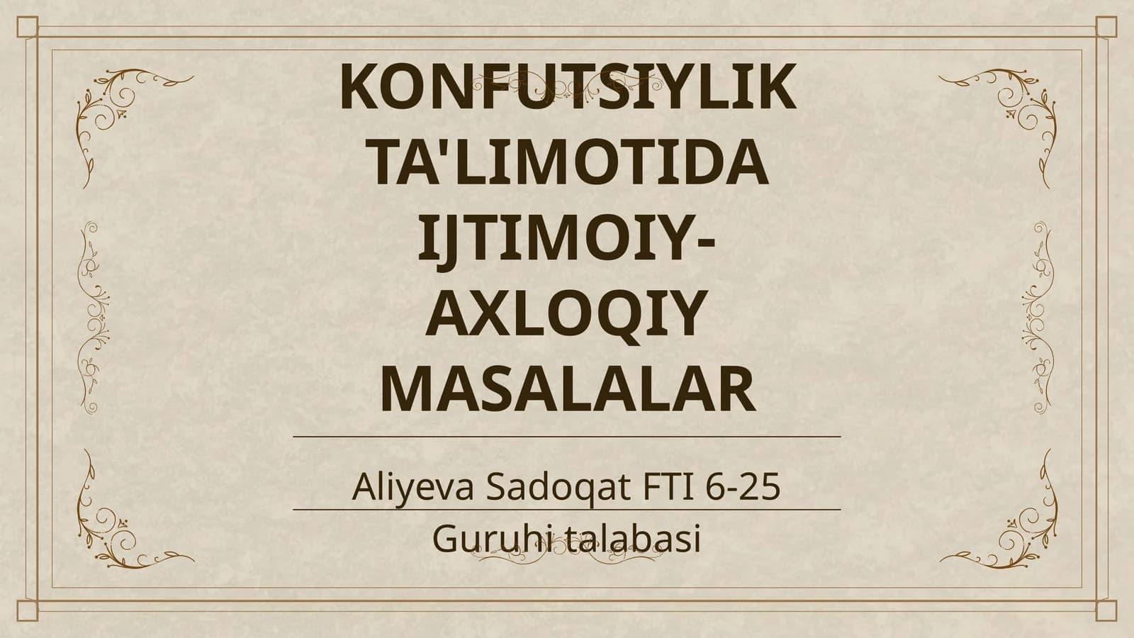 KONFUTSIYLIK TA'LIMOTIDA IJTIMOIY-AXLOQIY MASALALAR