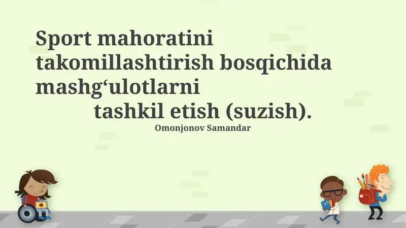 Sport mahoratini takomillashtirish bosqichida mashg‘ulotlarni tashkil etish (suzish)