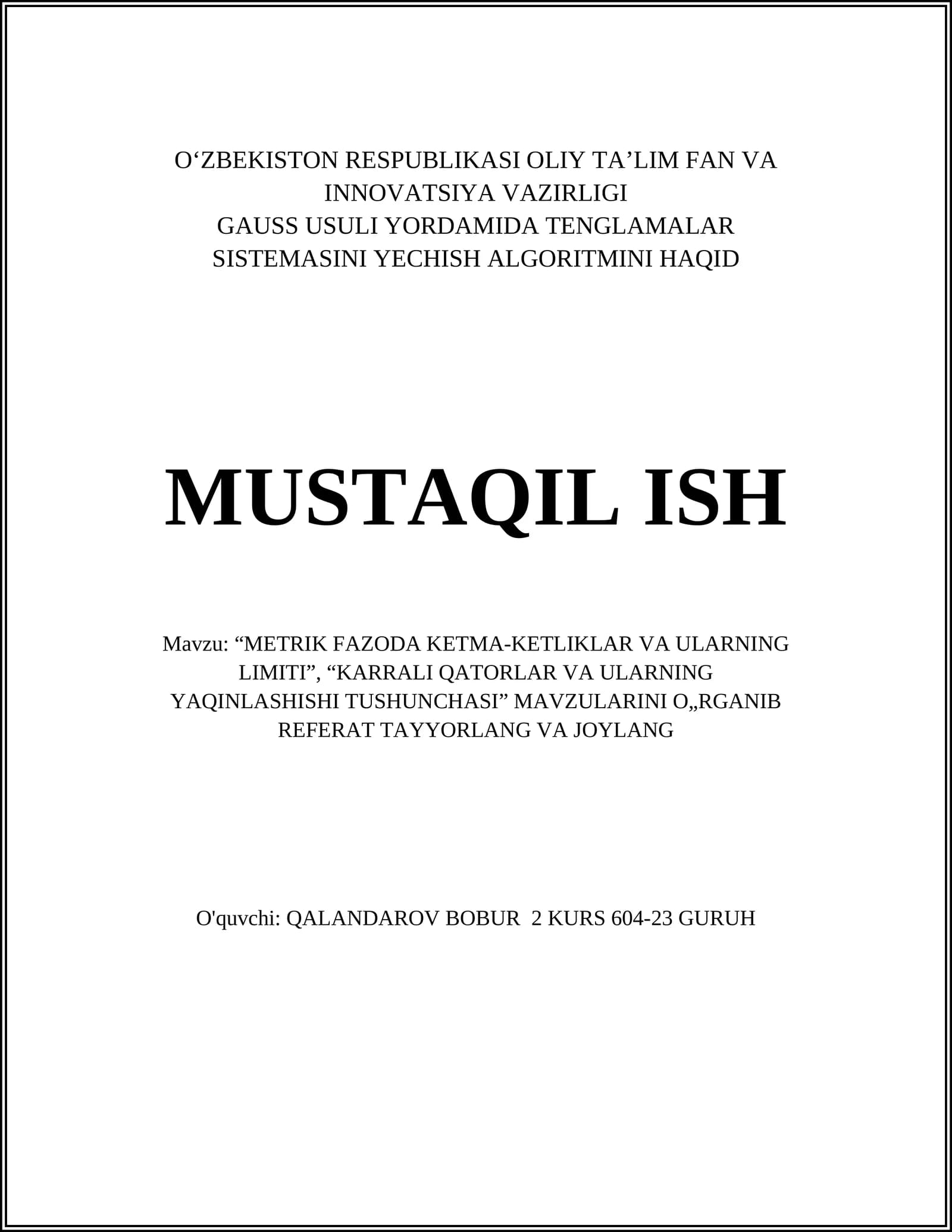“METRIK FAZODA KETMA-KETLIKLAR VA ULARNING LIMITI”, “KARRALI QATORLAR VA ULARNING YAQINLASHISHI TUSHUNCHASI” MAVZULARINI O„RGANIB REFERAT TAYYORLANG VA JOYLANG