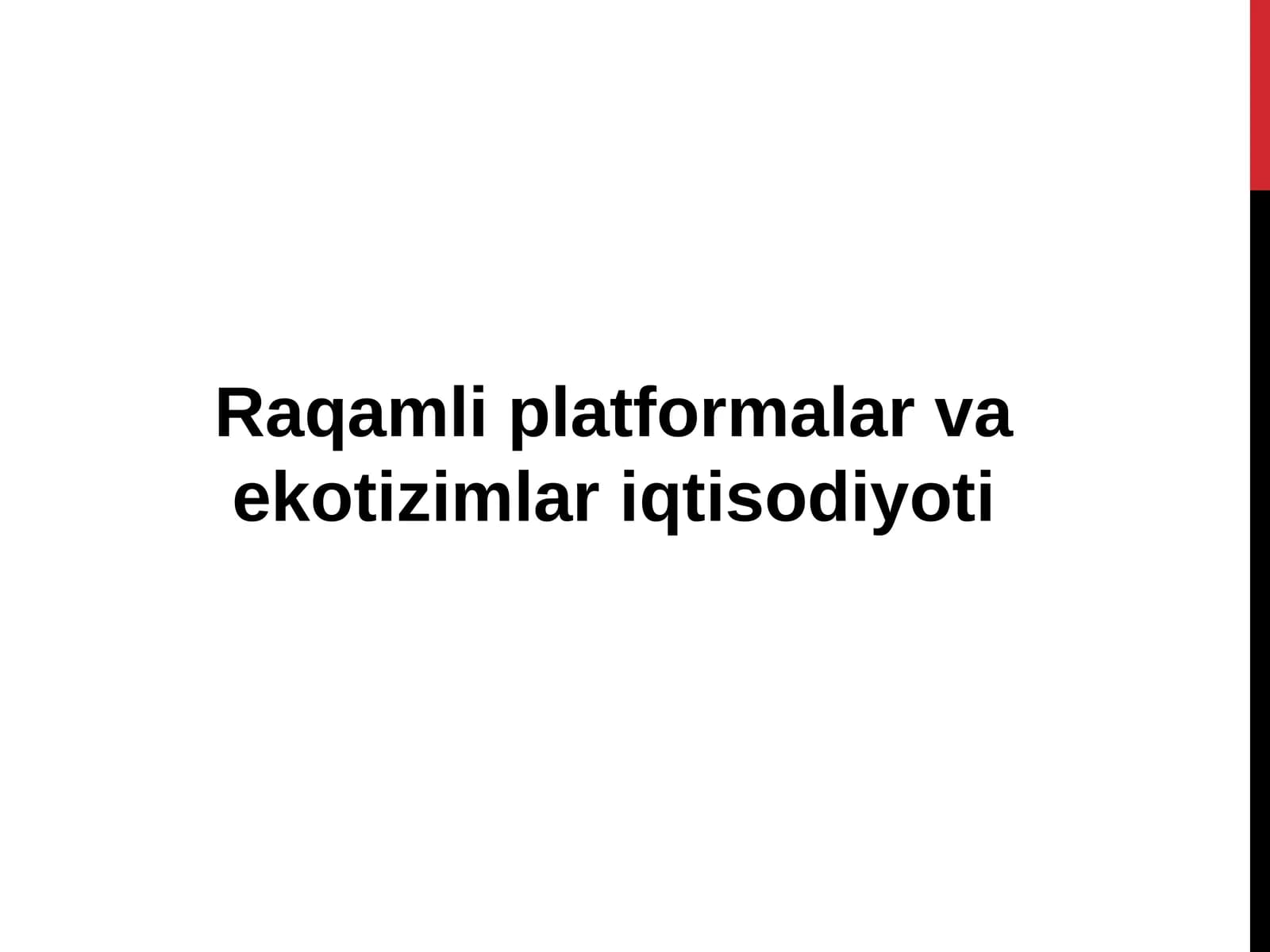 Raqamli platformalar va ekotizimlar iqtisodiyoti