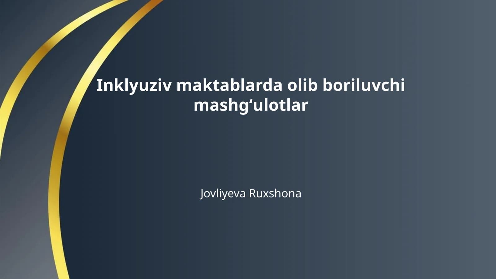Inklyuziv maktablarda olib boriluvchi mashgʻulotlar