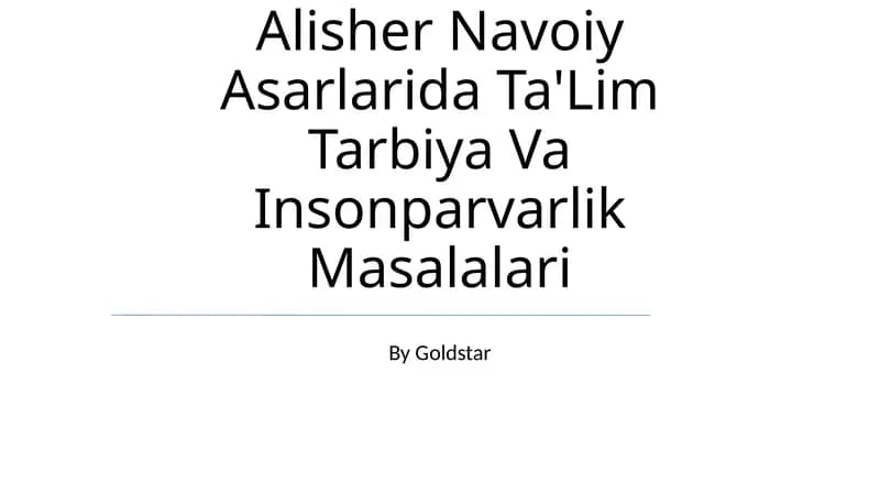 Alisher Navoiy Asarlarida Ta'lim Tarbiya Va Insonparvarlik Masalalari