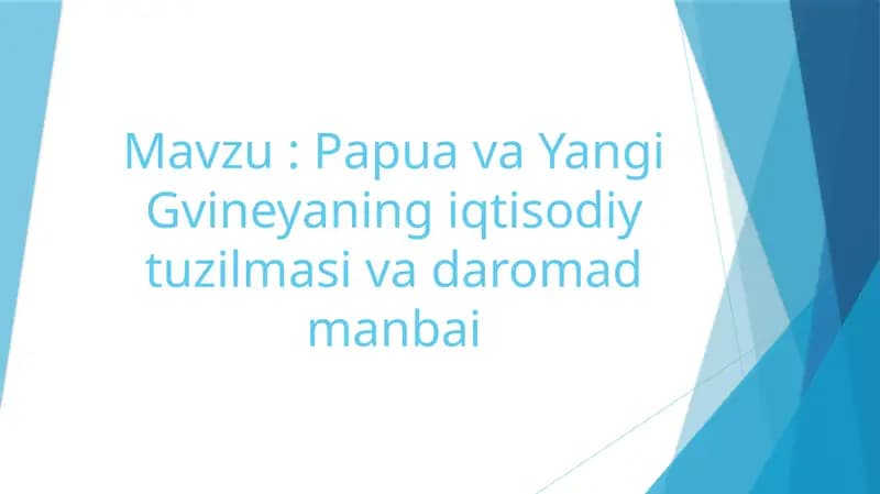 Papuava Yangi Gvineyaning iqtisodiy tuzilmasi va daromad manbai