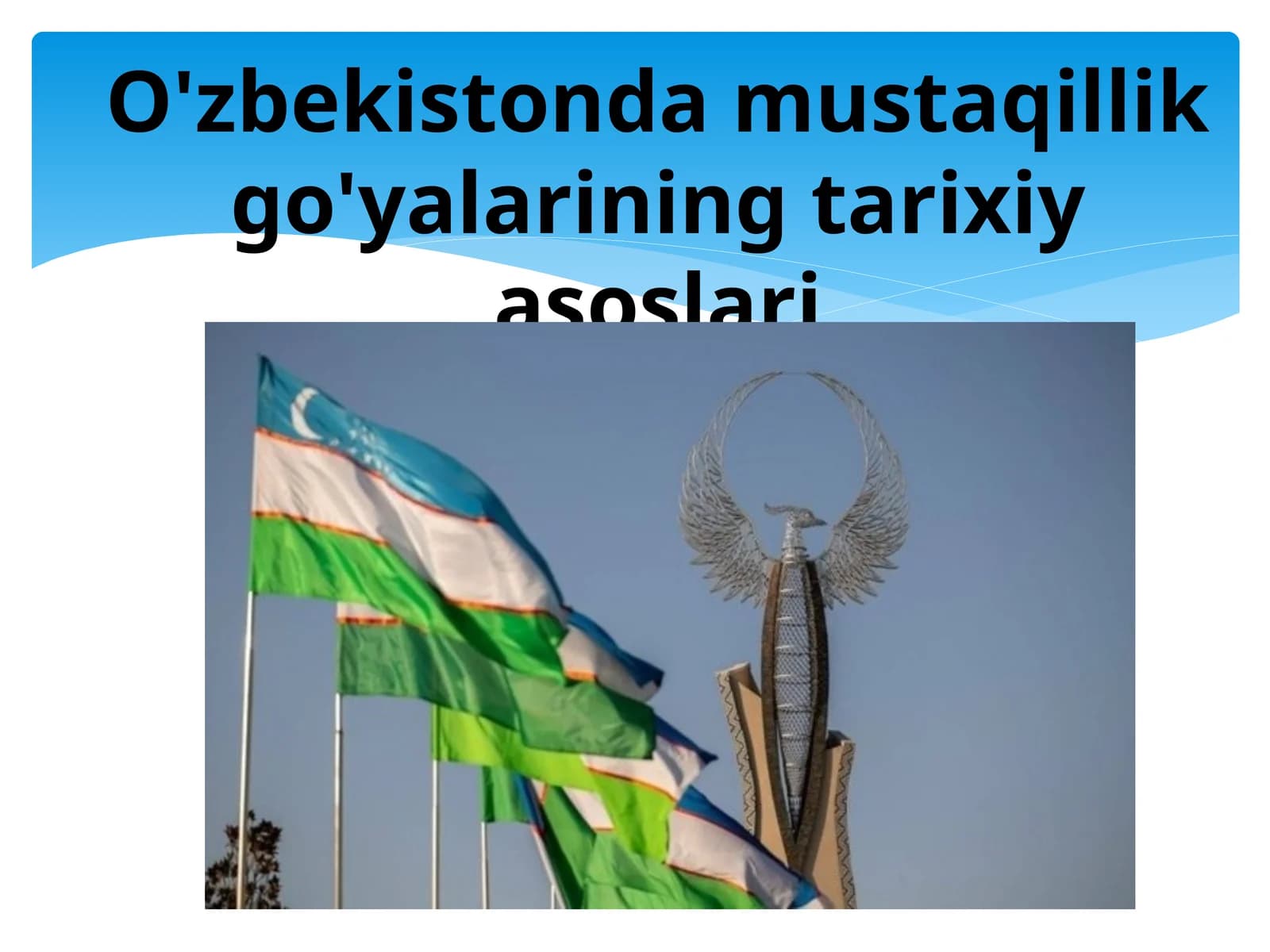 O'zbekistonda mustaqillik go'yalarining tarixiy asoslari