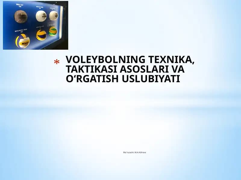 VOLEYBОLNING TEXNIKA, TAKTIKASI АSОSLАRI VA O‘RGATISH USLUBIYATI