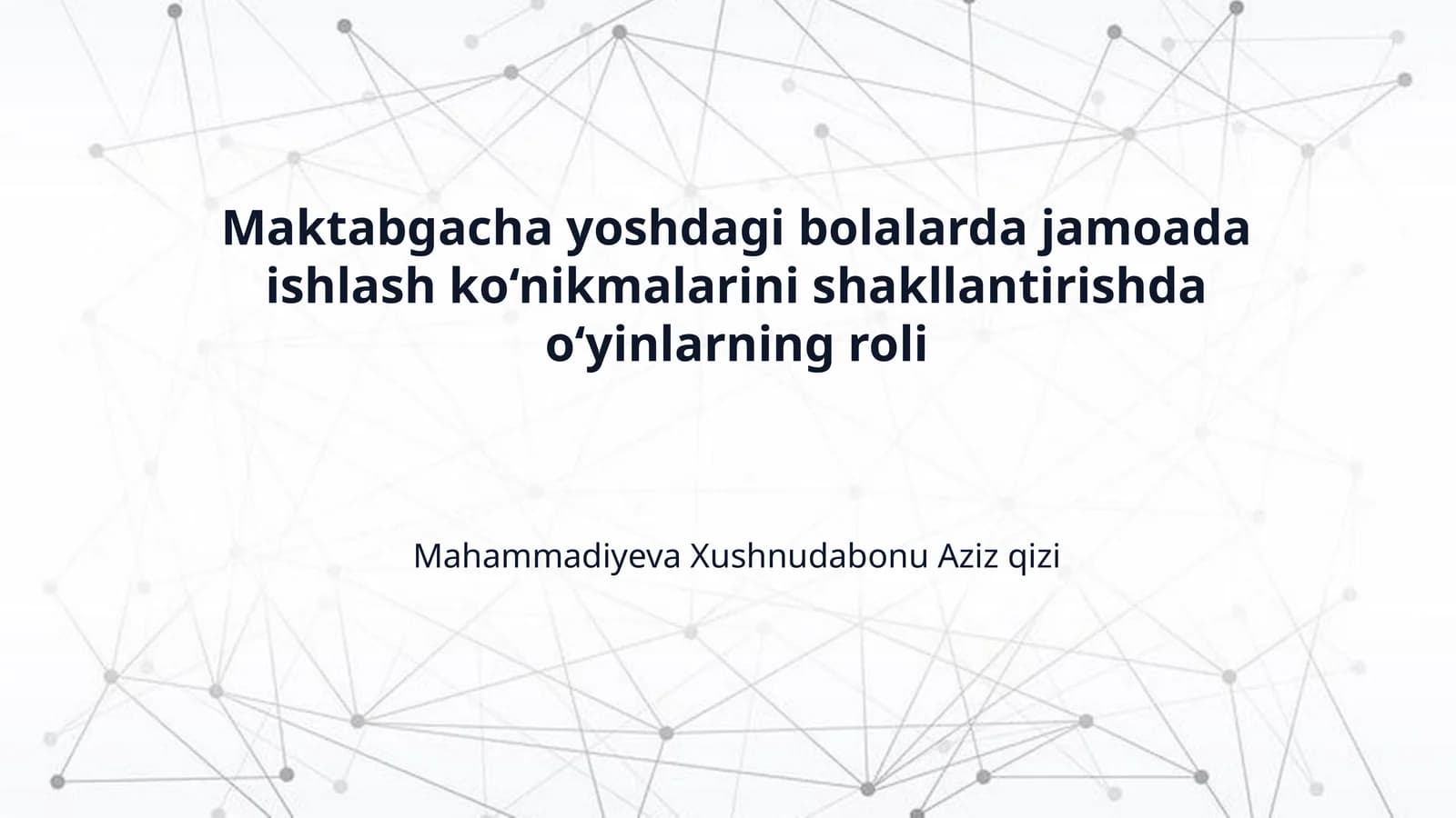 Maktabgacha yoshdagi bolalarda jamoada ishlash ko‘nikmalarini shakllantirishda o‘yinlarning roli