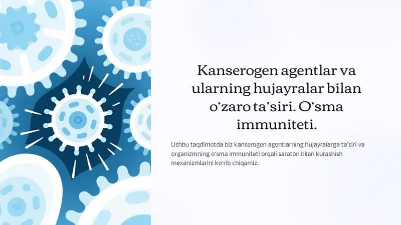 Kanserogen agentlar va ularning hujayralar bilan o‘zaro ta’siri. O‘sma immuniteti