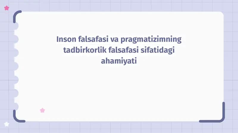 Inson falsafasi va pragmatizimning tadbirkorlik falsafasi sifatidagi ahamiyati