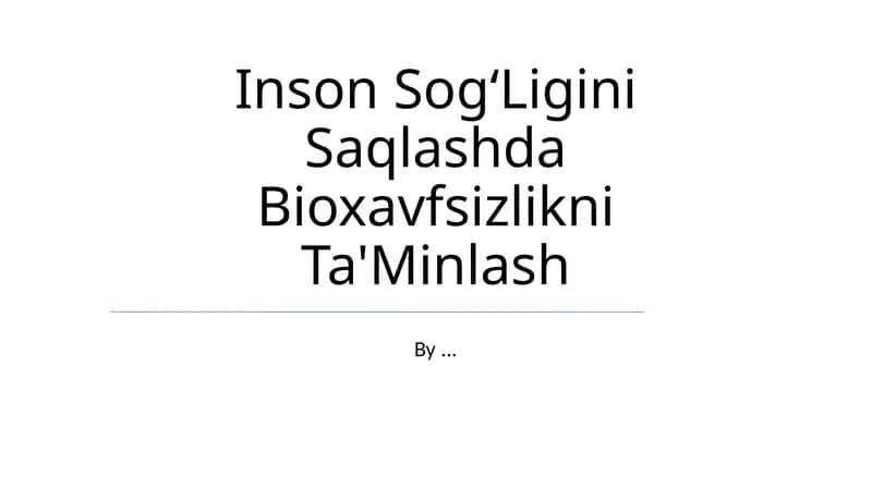 Inson Sog'Ligini Saqlashda Bioxavfsizlikni Ta'Minlash