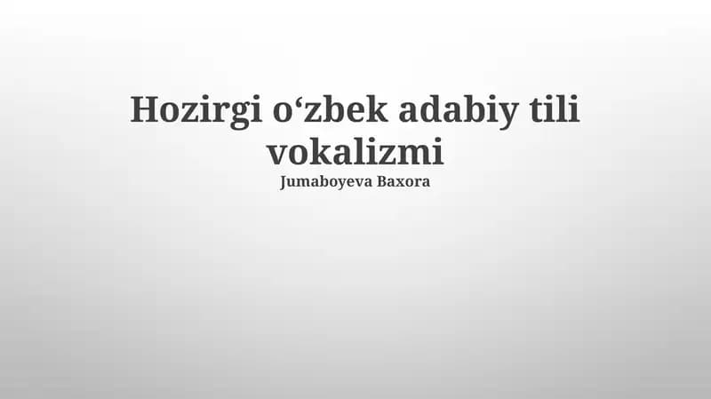 Zamonaviy o‘zbek adabiy tili vokalizmi