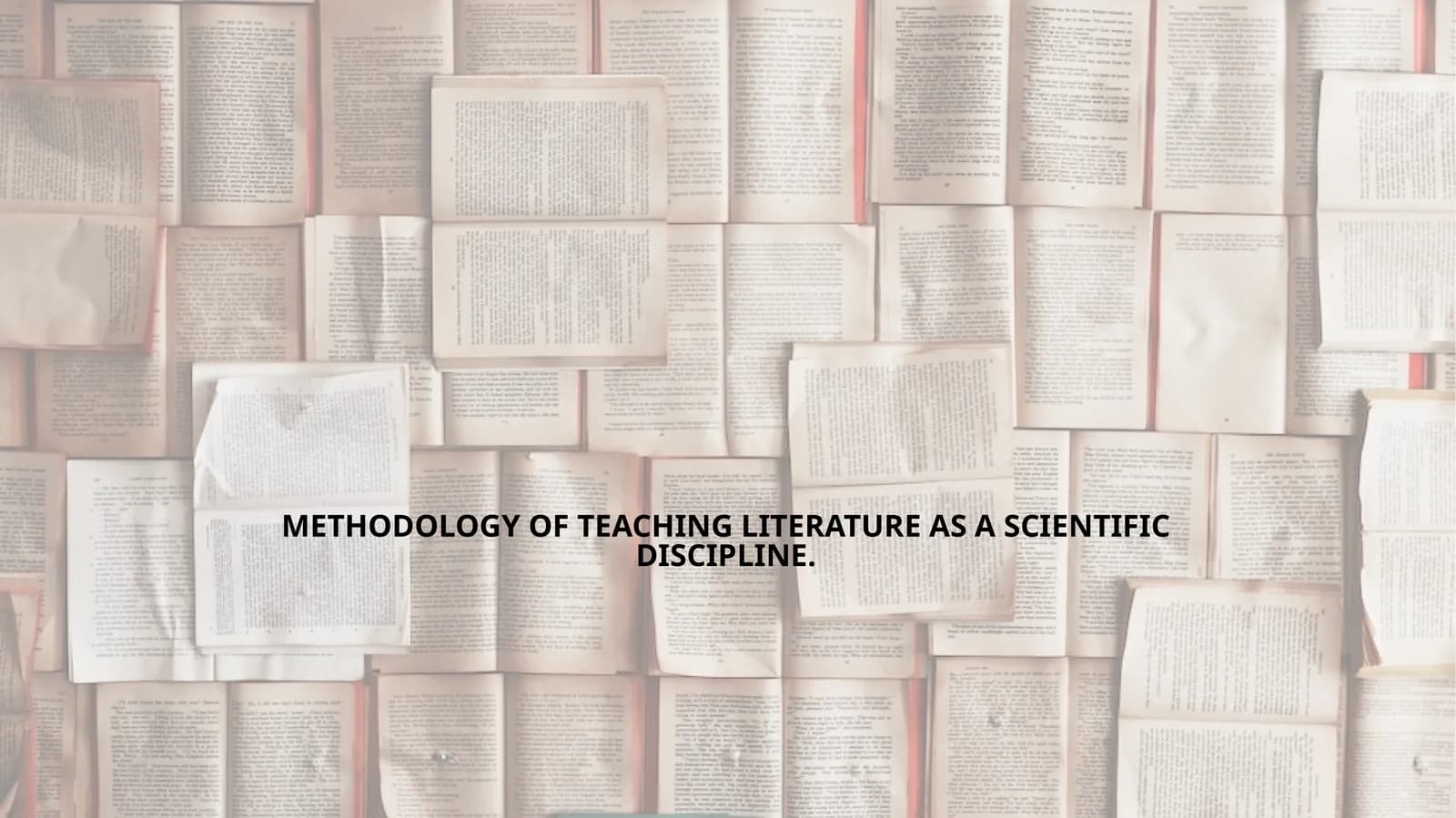 METHODOLOGYOF TEACHING LITERATURE AS A SCIENTIFIC DISCIPLINE