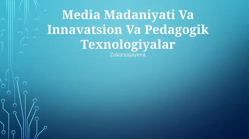 Media Madaniyati Va Innavatsion Va Pedagogik Texnologiyalar