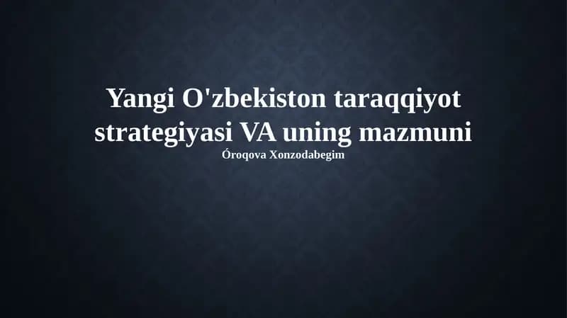 Yangi O'zbekiston taraqqiyot strategiyasi VA uning mazmuni