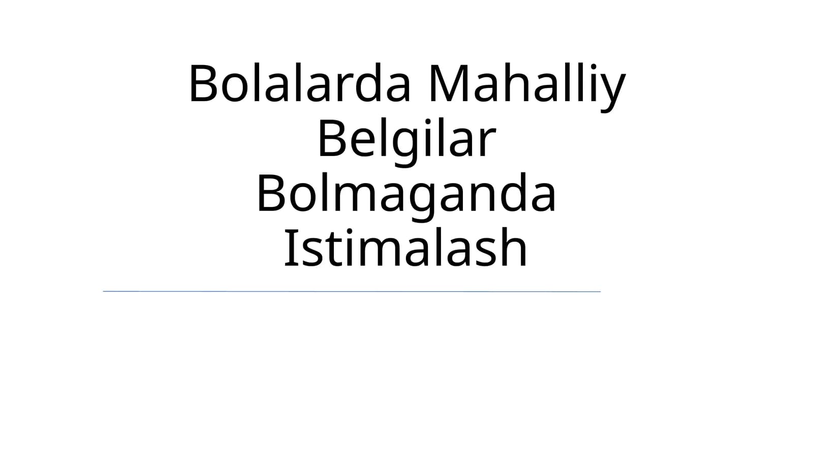 Bolalarda Mahalliy Belgilar Bolmaganda Istimalash
