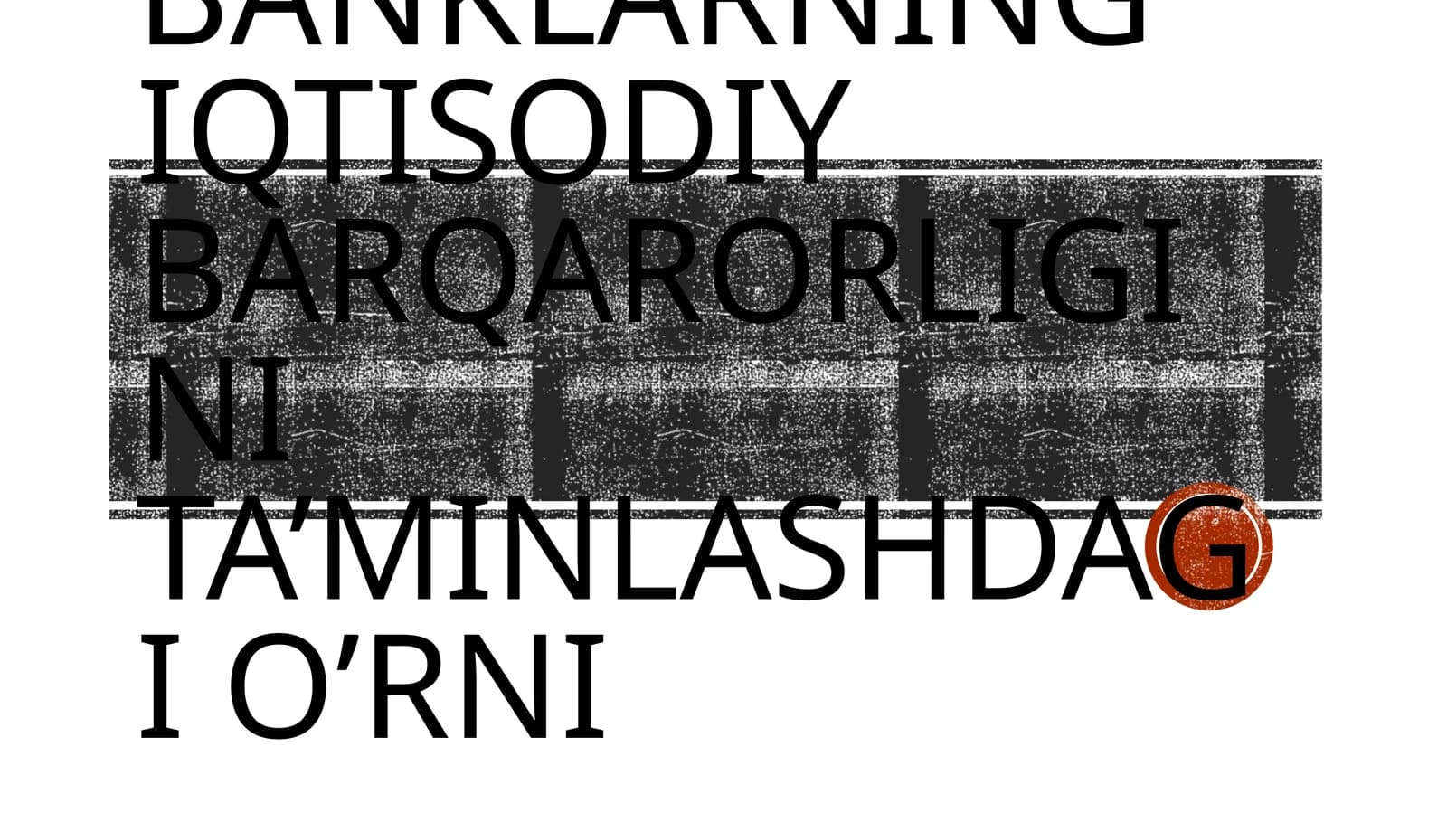 Banklarning iqtisodiy barqarorligini ta’minlashdagi o’rni