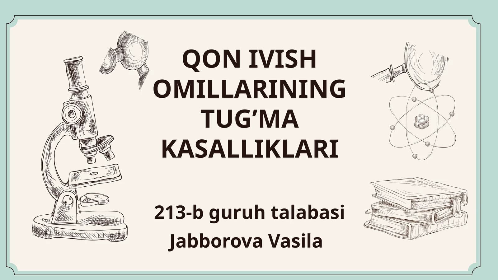 QON IVISH OMILLARINING TUG’MAKASALLIKLARI
