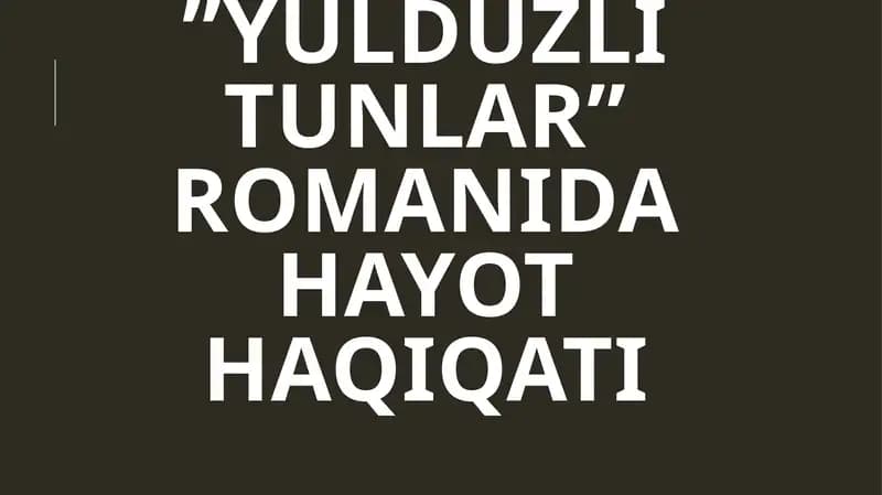 ’’yulduzlitunlar’’ romanidahayothaqiqati