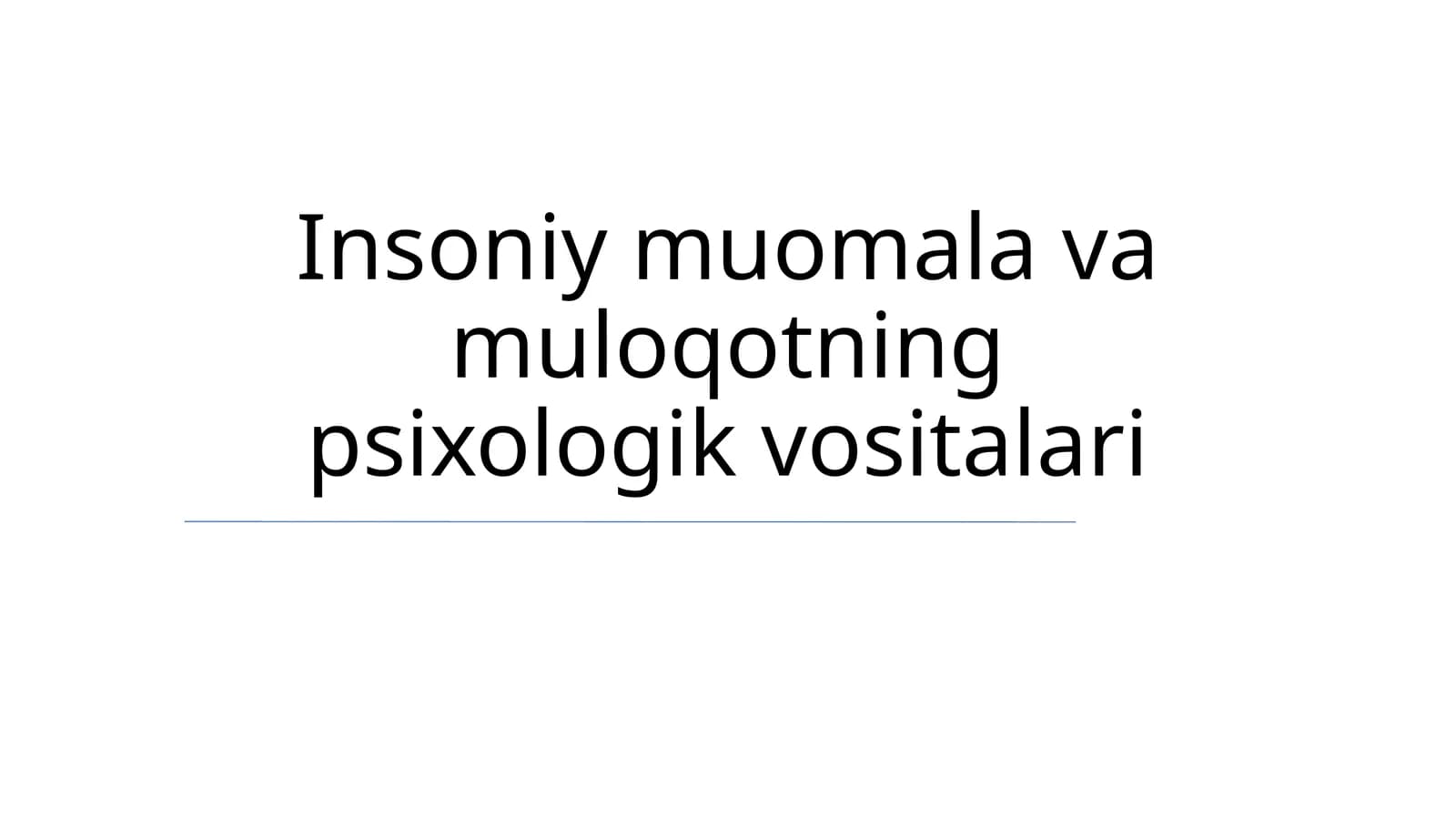 Insoniy muomala va muloqotning psixologik vositalari