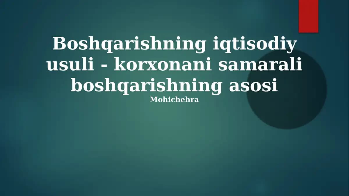 Boshqarishning iqtisodiy usuli - korxonani samarali boshqarishning asosi